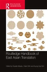 Book cover of Routledge Handbook of East Asian Translation by Unknown