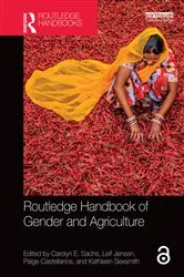 Book cover of Routledge Handbook of Gender and Agriculture by Carolyn E. Sachs