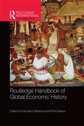 Book cover of Routledge Handbook of Global Economic History by Francesco Boldizzoni