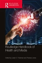 Book cover of Routledge Handbook of Health and Media by Lester D. Friedman