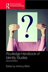 Book cover of Routledge Handbook of Identity Studies (2nd ed.) by Anthony Elliott