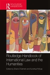 Book cover of Routledge Handbook of International Law and the Humanities by Shane Chalmers
