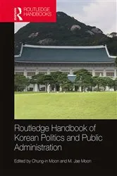Book cover of Routledge Handbook of Korean Politics and Public Administration by Chung-in Moon
