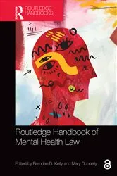 Book cover of Routledge Handbook of Mental Health Law by Brendan D. Kelly