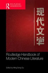 Book cover of Routledge Handbook of Modern Chinese Literature by Ming Dong Gu