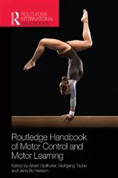 Book cover of Routledge Handbook of Motor Control and Motor Learning by Albert Gollhofer