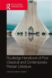Book cover of Routledge Handbook of Post Classical and Contemporary Persian Literature by Kamran Talattof