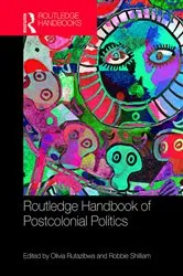 Book cover of Routledge Handbook of Postcolonial Politics by Olivia U. Rutazibwa
