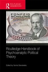 Book cover of Routledge Handbook of Psychoanalytic Political Theory by Yannis Stavrakakis
