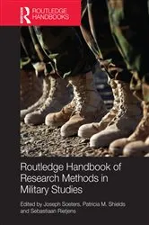 Book cover of Routledge Handbook of Research Methods in Military Studies by Joseph Soeters