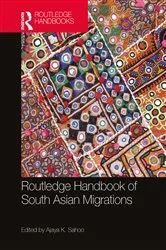Book cover of Routledge Handbook of South Asian Migrations by Ajaya K. Sahoo