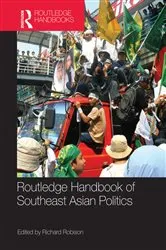 Book cover of Routledge Handbook of Southeast Asian Politics by Richard Robison