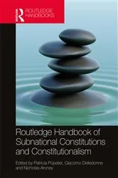Book cover of Routledge Handbook of Subnational Constitutions and Constitutionalism by Patricia Popelier