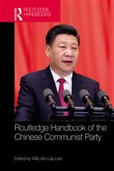 Book cover of Routledge Handbook of the Chinese Communist Party by Willy Wo-Lap Lam