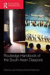 Book cover of Routledge Handbook of the South Asian Diaspora by Joya Chatterji
