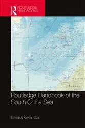 Book cover of Routledge Handbook of the South China Sea by Zou Keyuan