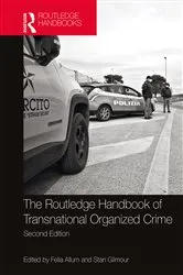 Book cover of Routledge Handbook of Transnational Organized Crime (2nd ed.) by Felia Allum