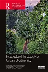 Book cover of Routledge Handbook of Urban Biodiversity by Charles H. Nilon
