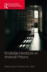 Book cover of Routledge Handbook on American Prisons by Laurie A. Gould