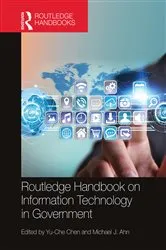 Book cover of Routledge Handbook on Information Technology in Government by Yu-Che Chen