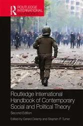 Book cover of Routledge International Handbook of Contemporary Social and Political Theory (2nd ed.) by Gerard Delanty