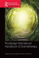 Book cover of Routledge International Handbook of Dramatherapy by Sue Jennings