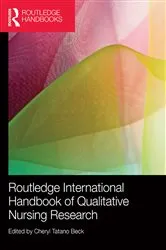 Book cover of Routledge International Handbook of Qualitative Nursing Research by Cheryl Tatano Beck