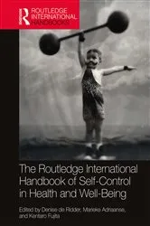 Book cover of Routledge International Handbook of Self-Control in Health and Well-Being by Denise de Ridder