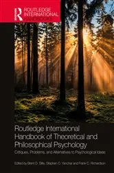 Book cover of Routledge International Handbook of Theoretical and Philosophical Psychology by Brent D. Slife