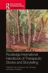 Book cover of Routledge International Handbook of Therapeutic Stories and Storytelling by Clive Holmwood