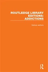 Book cover of Routledge Library Editions: Addictions by Unknown