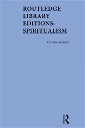 Book cover of Routledge Library Editions: Spiritualism by Various Authors