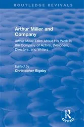 Book cover of Routledge Revivals: Arthur Miller and Company (1990) by Christopher Bigsby