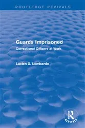 Book cover of Routledge Revivals: Guards Imprisoned (1989) by Lucien X. Lombardo