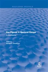 Book cover of Routledge Revivals: Key Figures in Medieval Europe (2006) by Richard Emmerson