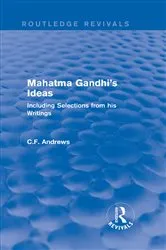 Book cover of Routledge Revivals: Mahatma Gandhi's Ideas (1929) by C.F. Andrews