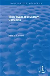 Book cover of Routledge Revivals: Mark Twain as a Literary Comedian (1979) by David E. E. Sloane