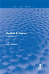 Book cover of Routledge Revivals: Medieval Archaeology (2001) by Pam J. Crabtree