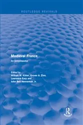 Book cover of Routledge Revivals: Medieval France (1995) by William W. Kibler