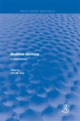 Book cover of Routledge Revivals: Medieval Germany (2001) by John M. Jeep