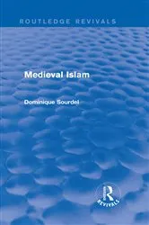 Book cover of Routledge Revivals: Medieval Islam (1979) by Dominique Sourdel
