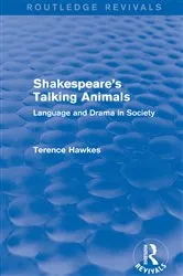 Book cover of Routledge Revivals: Shakespeare's Talking Animals (1973) by Terence Hawkes