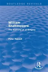 Book cover of Routledge Revivals: William Shakespeare: The Anatomy of an Enigma (1990) by Peter Razzell