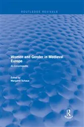 Book cover of Routledge Revivals: Women and Gender in Medieval Europe (2006) by Margaret Schaus