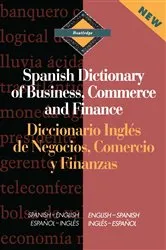 Book cover of Routledge Spanish Dictionary of Business, Commerce and Finance Diccionario Ingles de Negocios, Comercio y Finanzas by Emilio G. Muniz Castro