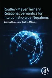 Book cover of Routley-Meyer Ternary Relational Semantics for Intuitionistic-type Negations by Gemma Robles