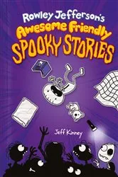 Book cover of Rowley Jefferson's Awesome Friendly Spooky Stories by Jeff Kinney