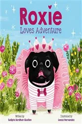 Book cover of Roxie Loves Adventure by Sudipta Bardhan-Quallen