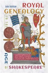 Book cover of Royal Genealogy in the Age of Shakespeare by Sara Trevisan