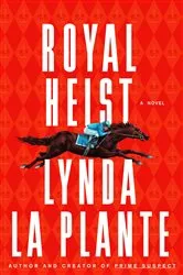 Book cover of Royal Heist by Lynda La Plante
